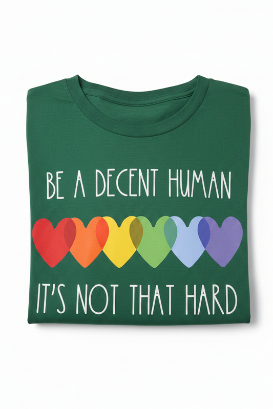 Be a Decent Human