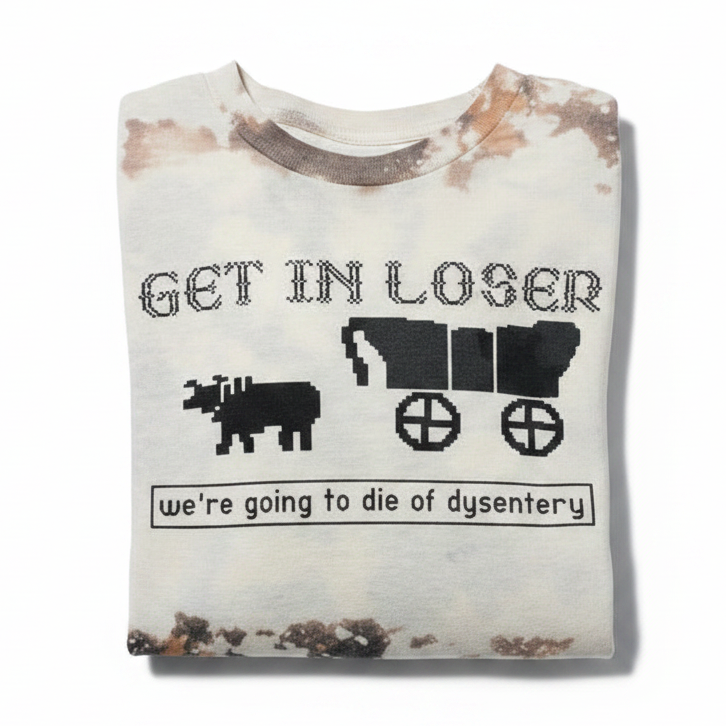 We’re Going to Die of Dysentery cowhide Long Sleeve